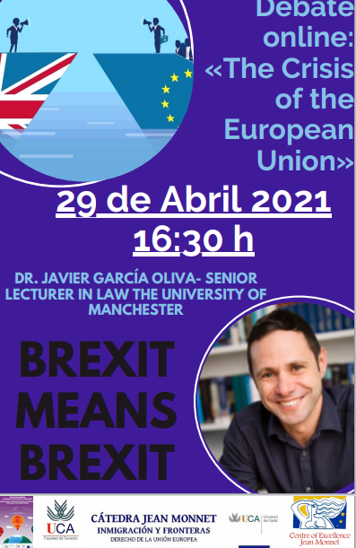 Debate: The Crisis of the European Union. Con la ponencia del Dr. Javier García Oliva, titulada: BREXIT MEANS BREXIT.