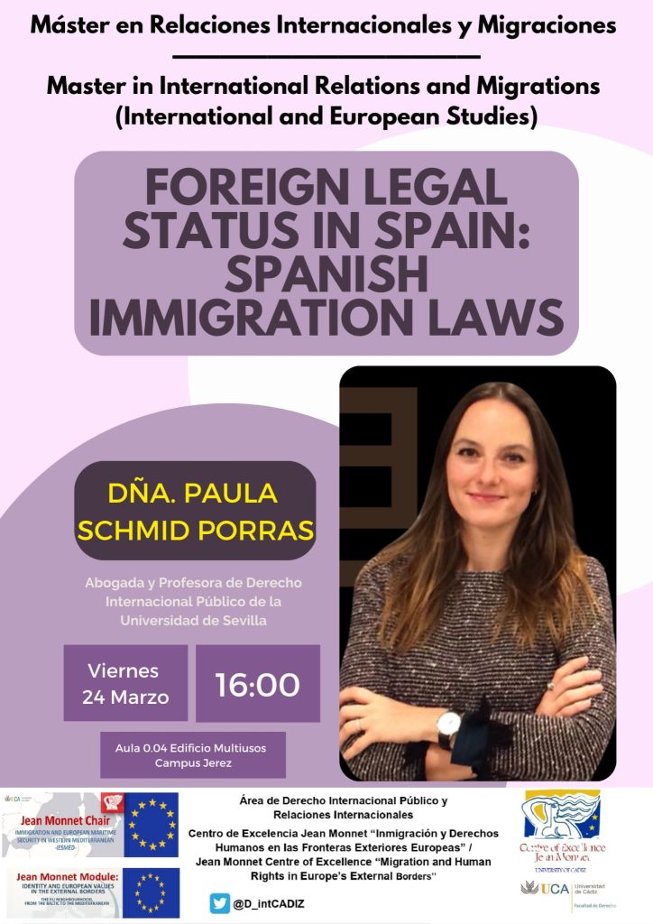 SEMINARIO “FOREIGN LEGAL STATUS IN SPAIN: SPANISH IMMIGRATION LAWS”, POR DÑA. PAULA SCHMID PORRAS, 24 MARZO 2023