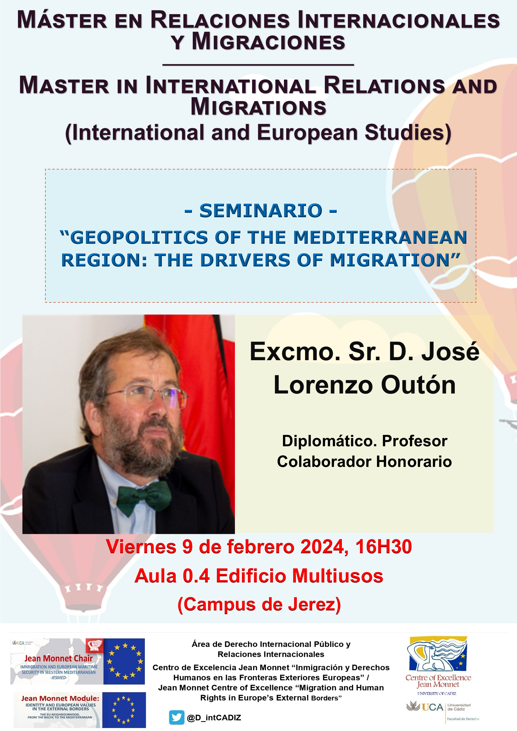 SEMINARIO “GEOPOLITICS OF THE MEDITERRANEAN REGION: THE DRIVERS OF MIGRATION” por el Excmo. Sr. D...