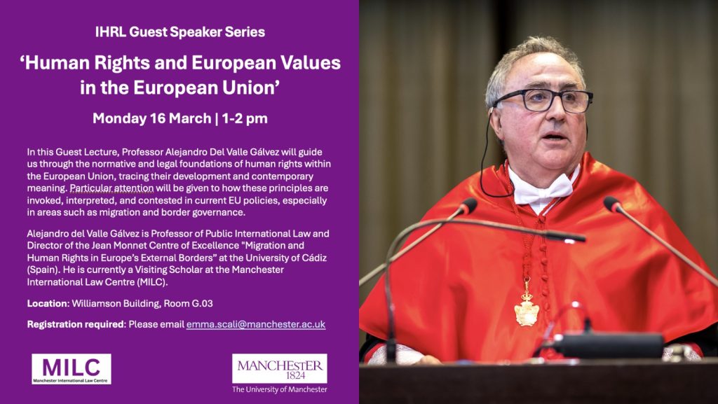 SEMINARIO DEL PROFESOR ALEJANDRO DEL VALLE SOBRE DERECHOS HUMANOS EN EL MASTER DE DERECHO INTERNACIONAL DE LA UNIVERSIDAD DE MANCHESTER